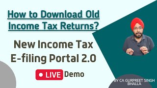 How to Download Old Income Tax returns from New Income Tax E-Filing Portal | Live Demo
