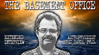 Bonus Episode  - The Basement Office  - Eric Davis on working for Pentagon UFO program  - New York Post