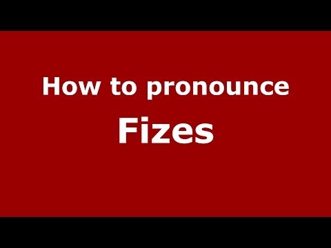 How to pronounce Fizes (French) - PronounceNames.com