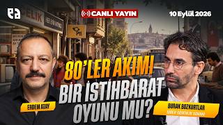 #Canlı |  80'ler Akımı Bir İstihbarat Oyunu mu? | Erdem Atay - Burak B