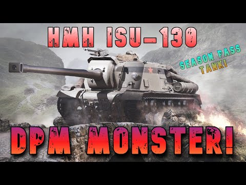 HMH ISU-130 DPM Machine! ll Wot Console - World of Tanks Modern Armor