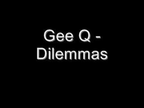 Gee Q - Dilemmas
