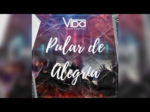 Pular De Alegria - Ministério Vida