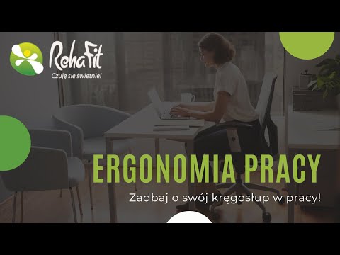 Ergonomia pracy kręgosłupa przy biurku. Dostosuj swoje miejsce pracy do potrzeb Twoich pleców.