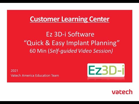 Session 3 - Ez3D-i Software Quick & Easy Implant Planning