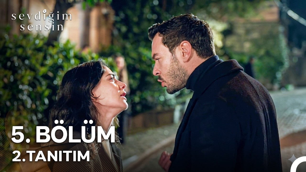 Sevdiğim Sensin 5. Bölüm 2. Fragmanı