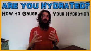 HOW TO KNOW IF YOU ARE HYDRATED: COMMON INDICATORS