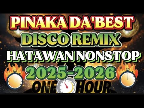 ✨SUPER DISCO PINAKADABEST DISCO REMIX✨| HATAWAN NONSTOP 2025-2026