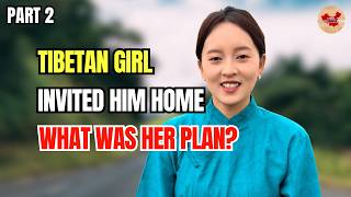 Download lagu A Beautiful Tibetan Girl Unexpectedly Took Him Home — What Did She Really Want? Part 2 mp3