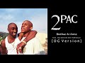 2Pac Brothaz At Armz OG Feat Buckshot Smif N Wessun Best Quality Unreleased