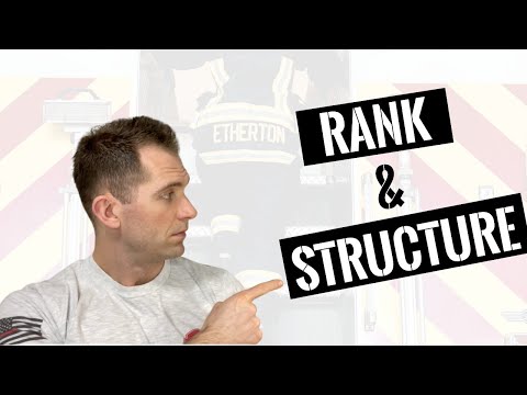 Fire Department Ranks and Structure EXPLAINED
