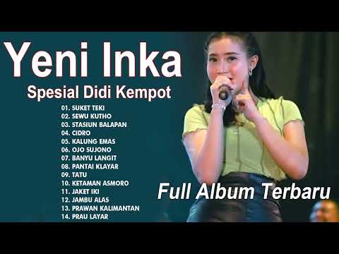YENI INKA SUKET TEKI SPESIAL DIDI KEMPOT l FULL ALBUM