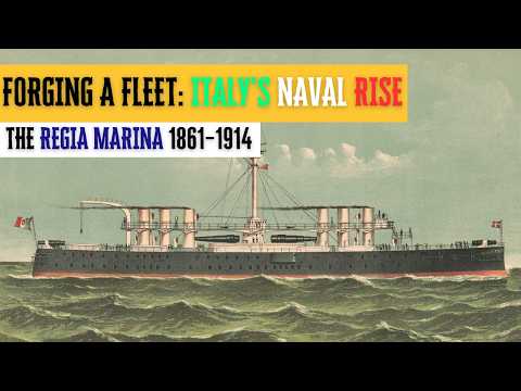 Forging a Fleet: Italy’s Regia Marina 1861–1914
