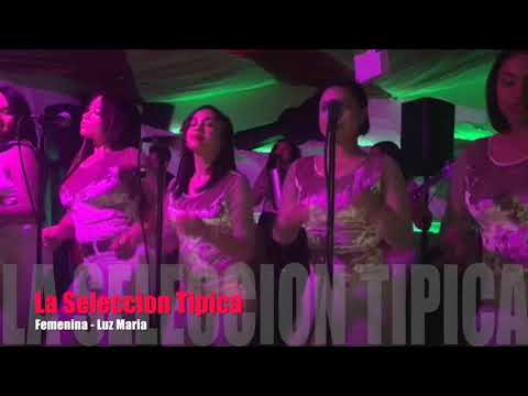 La Selección Tipica Femenina - Luz Maria
