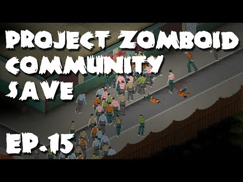 Project Zomboid Community Save | 15 | The long run