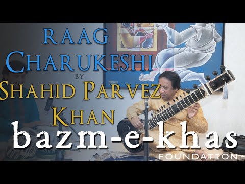 Raag Charukeshi by Ustad Shahid Parvez Khan | Akram Khan (tabla) | Bazm e khas
