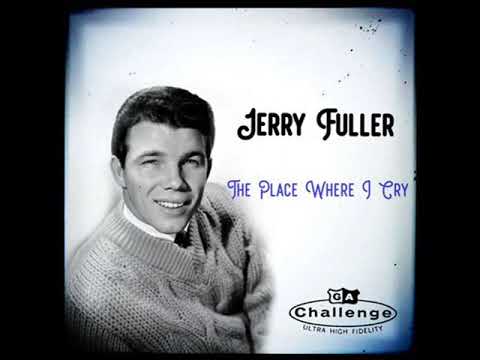 Jerry Fuller - The Place Where I Cry