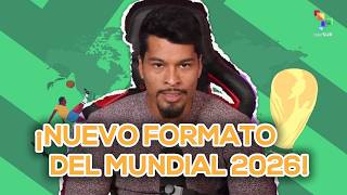 Te resumo el NUEVO FORMATO del Mundial 2026 |CAMBIARÁ TODO lo que conocías del fútbol