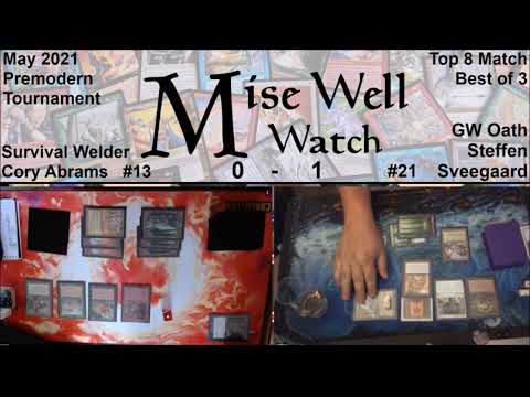 May 2021 Premodern Monthly - Top 8 Match - Survival Welder vs GW Oath