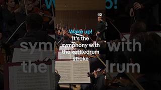 Wake up! It's the symphony with the legendary kettledrum stroke