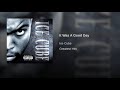 Ice Cube It Was A Good Day Remastered