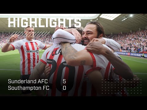 Lads Hit Fifth Gear | Sunderland AFC 5 - 0 Southampton FC | EFL Championship Highlights