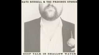 Dave Russell & the Precious Stones - Deep Talk in Shallow Water