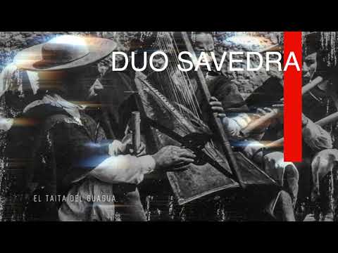 DUO SAVEDRA - EL TAITA DEL GUAGUA