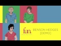fun. - Benson Hedges [Demo]