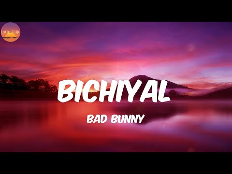 Bichiyal - Bad Bunny (Letra/Lyrics)