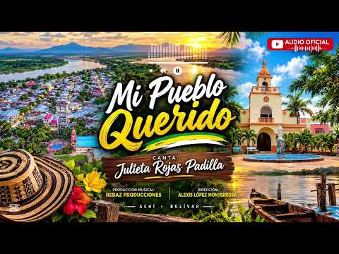 ❤️ MI PUEBLO QUERIDO – La 19 de Marzo feat Julieta Rojas Padilla | Audio Oficial | Achí, Bolívar 🇨🇴