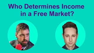 Who Determines Income in a Free Market? | Rucka Rucka Ali &amp; Nikos Sotirakopoulos