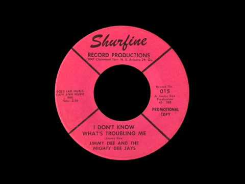 Jimmy Dee And The Mighty Dee Jays - I Don't Know What's Troubling Me