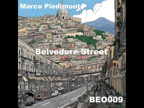 BEO009 - MARCO PIEDIMONTE - BELVEDERE STREET EP