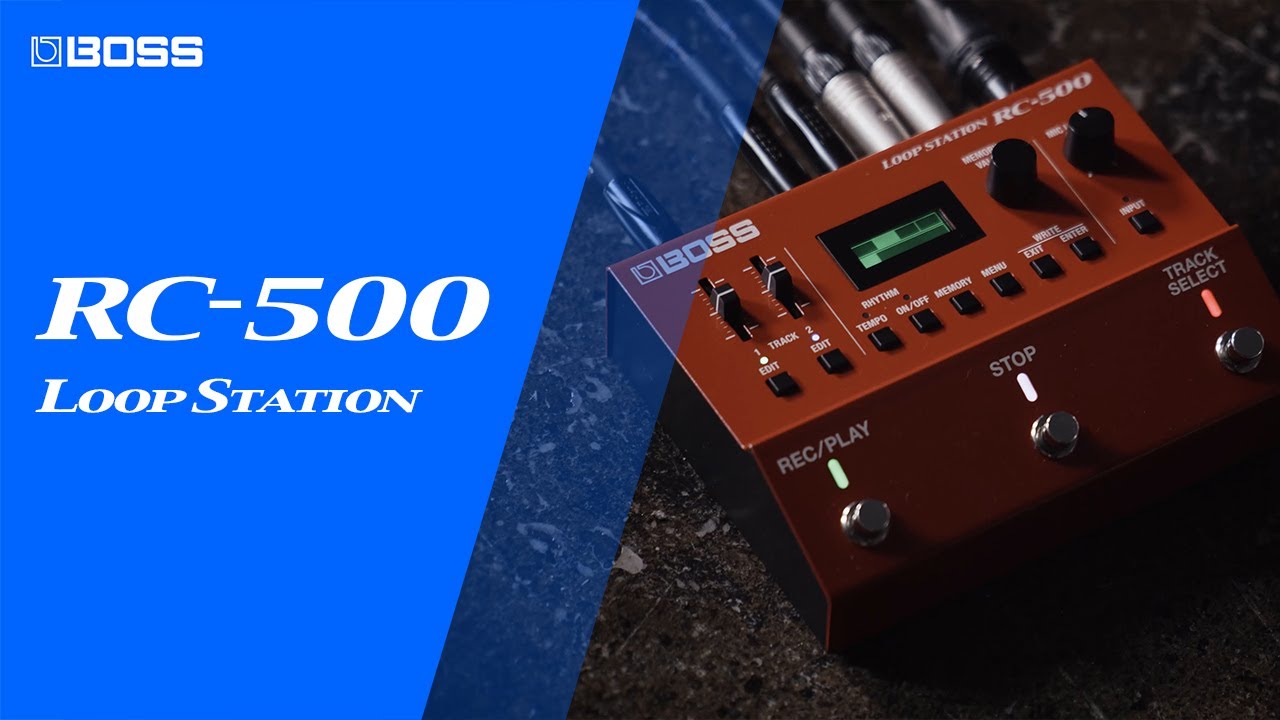 BOSS RC-500 Loop Station - Our New Flagship Dual-Track Looper Pedal - YouTube