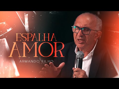 Espalha Amor - Armando Filho