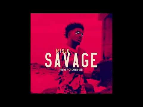 Rislo - Savage ( Prod by Oven Beats ) 2K18