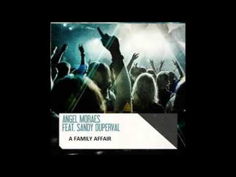 Angel Moraes feat. Sandy Duperval - A Family Affair