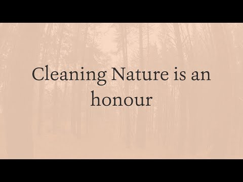 Cleaning Nature is an honour