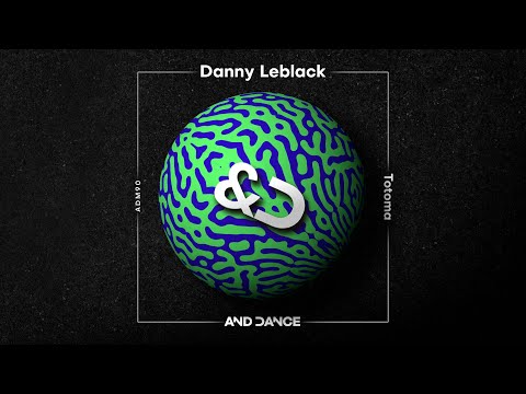 Danny Leblack - Totoma (Extended Mix)