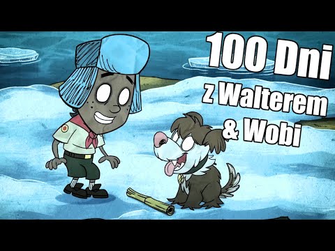 NAJWIĘKSZE ROZCZAROWANIE - Podsumowanie 100 Dni z Walterem!