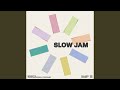 Slow Jam