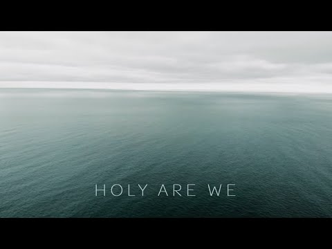 Rachael Kilgour - Holy Are We (Official Video)