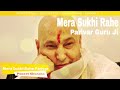 Latest Guruji Bhajan Mera Sukhi Rahe Pariwar Guru Ji  by Puneet Khurana