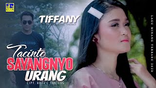 Download lagu TIFFANY | TACINTO SAYANGNYO URANG [ ] Lagu Minang Terbaru 2020 mp3