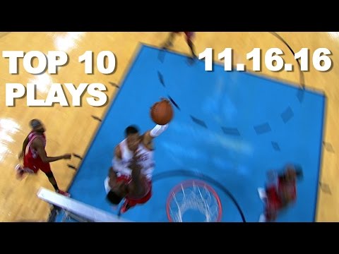 Top 10 NBA Plays 11.16.16
