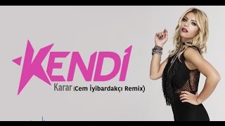 KENDİ - Karar Lyric Video (Cem İyibardakçı Remix)