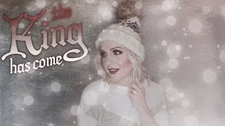 PHILIPPA HANNA | The King Has Come | Official Music Video