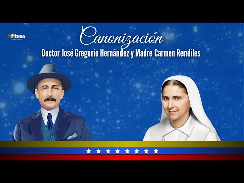 Canonización del Dr. José Gregorio Hernández y Madre Carmen Rendiles