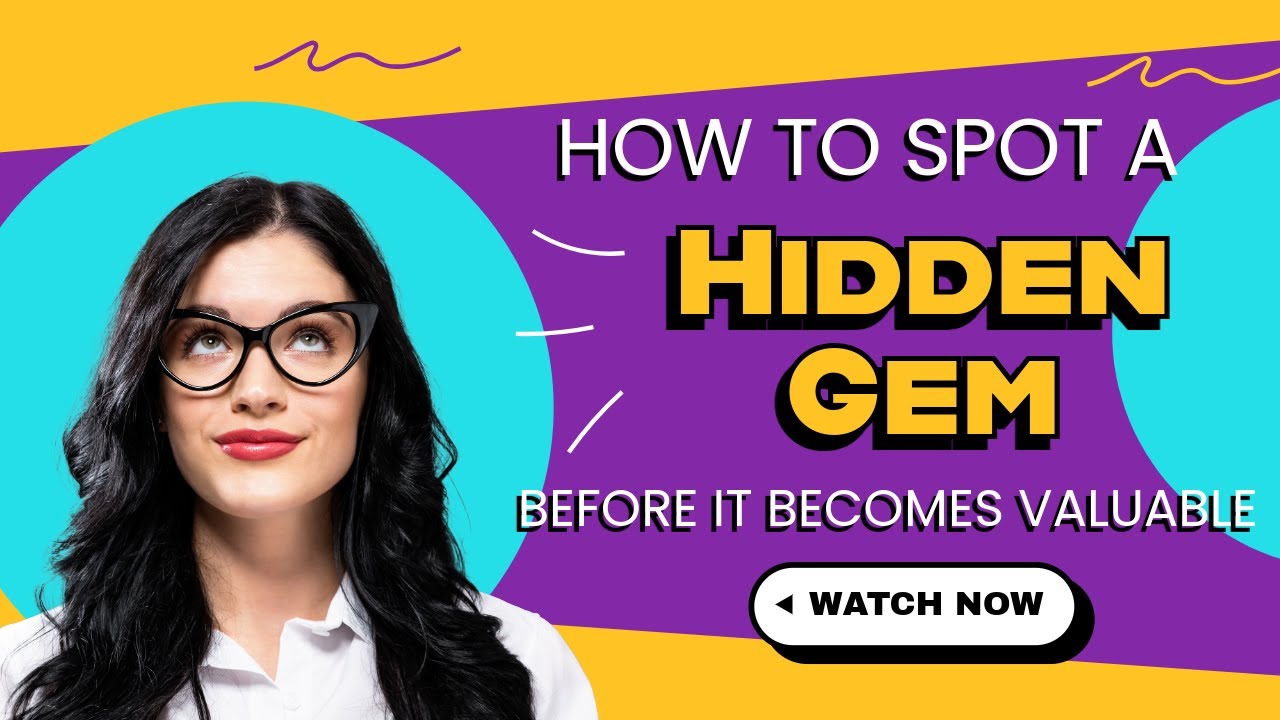 How to Spot a Hidden Gem Before It Becomes Valuable | Learn to See Value Before the World Does